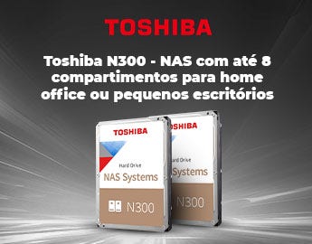 Linha Toshiba N300 - Distribuidor oficial